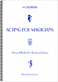 Acting for Magicians by Murphy's Manufacturing - Book