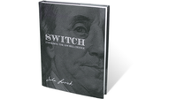 SWITCH - Unfolding The $100 Bill Change by John Lovick - Book - Got Magic?