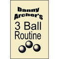 3 Ball Routine with DVD by Danny Archer - Trick