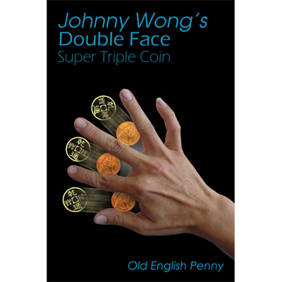 Double Face Super Triple Coin - Old English Penny (w/DVD) by Johnny Wong - Trick - Got Magic?