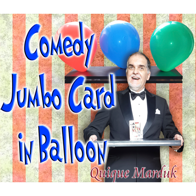 Comedy Card In Balloon by Quique Marduk - Trick - Got Magic?