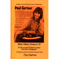 What I Wish I Knew in 72 by Paul Gertner - Book - Got Magic?