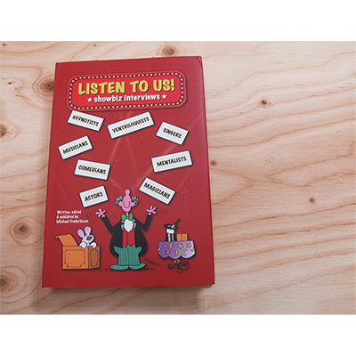 Listen to Us!: showbiz interviews by Michael Frederiksen - Book - Got Magic?