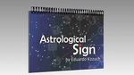 Astrological Sign by Eduardo Kozuch and Vernet Magic - Trick - Got Magic?