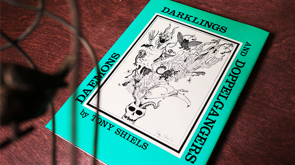 Daemons, Darklings and Doppelgangers (Limited/Out of Print) by Tony Shiels - Got Magic?