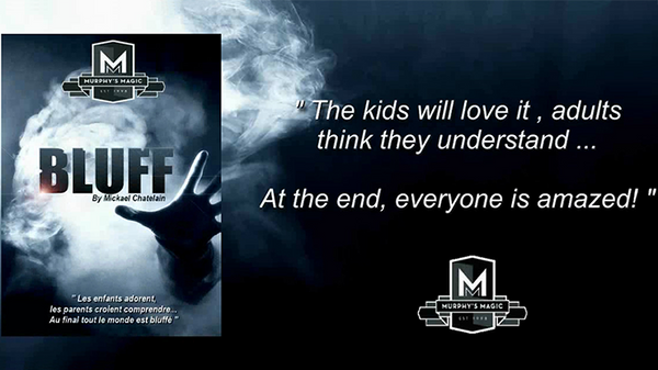 BLUFF by Mickael Chatelain - Trick - Got Magic?