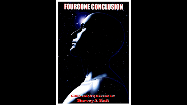 Fourgone Conclusion by Harvey Raft - Trick - Got Magic?
