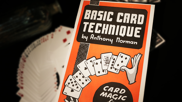 Basic Card Technique by Anthony Norman - Book - Got Magic?