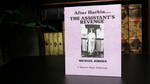 After Harbin.... The Assistant's Revenge by Michael Jorden - Book - Got Magic?