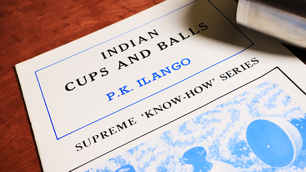 Indian Cups and Balls by P.K. Ilango - Book - Got Magic?