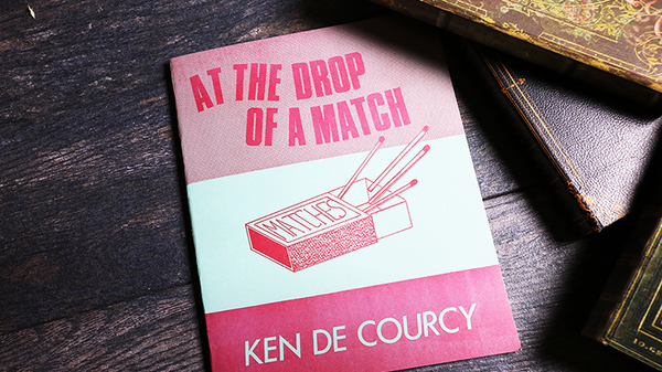 At the Drop of a Match by Ken De Courcy - Book - Got Magic?