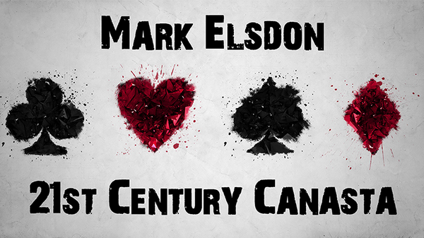 21st Century Canasta by Mark Elsdon - Got Magic?