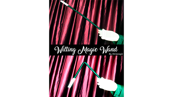 Wilting Magic Wand by Strixmagic - Trick - Got Magic?