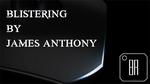 Blistering (Gimmicks and Online Instructions) by James Anthony - Trick - Got Magic?