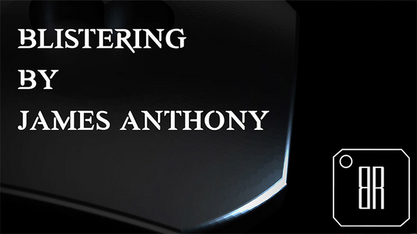Blistering (Gimmicks and Online Instructions) by James Anthony - Trick - Got Magic?