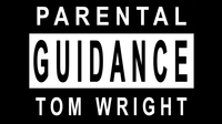 Parental Guidance (Gimmicks and Online Instructions) by Tom Wright - Trick - Got Magic?