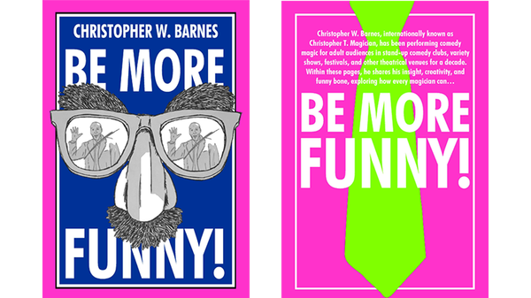 BE MORE FUNNY by Christopher T. Magician - Book - Got Magic?