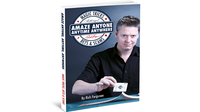 Amaze Anyone, Anytime, Anywhere: Magic Tricks, Bar Bets & Scams - Got Magic?