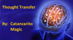 Thought Transfer by Catanzarito Magic - Trick - Got Magic?