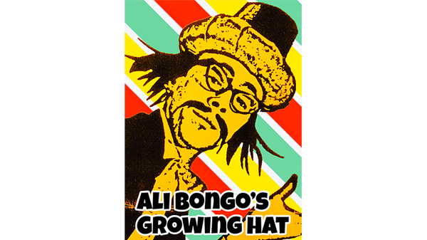 Ali Bongo's Growing Hat by David Charles and Alan Wong - Trick - Got Magic?