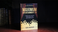 Maximum Entertainment 2.0: Expanded & Revised by Ken Weber - Book - Got Magic?