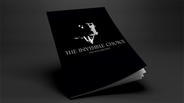 The Invisible Choice by Thomas Riboulet - Book - Got Magic?