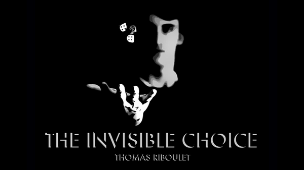The Invisible Choice by Thomas Riboulet - Book - Got Magic?