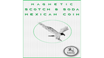 Magnetic Scotch and Soda Mexican Coin by Eagle Coins - Trick - Got Magic?