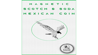 Magnetic Scotch and Soda Mexican Coin by Eagle Coins - Trick - Got Magic?