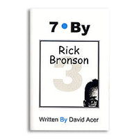 "7 By Rick Bronson" by David Acer, Vol. 3 in the "7 By" Series - Book - Got Magic?