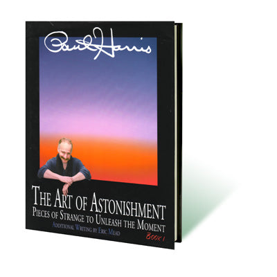 Art of Astonishment Volume 1 by Paul Harris - Book - Got Magic?