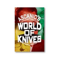 Ascanio's World Of Knives by Ascanio and Jose de la Torre - Book - Got Magic?