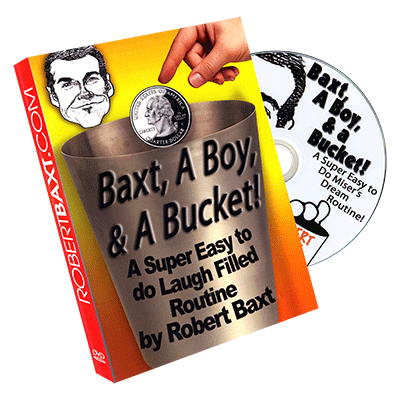 Baxt, a Boy & a Bucket -by Robert Baxt - DVD - Got Magic?