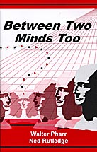Between Two Minds Too by Ned Rutledge and Walter Pharr -Book - Got Magic?