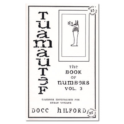 Book Of Numbers Volume Three (Tuamautef) by Docc Hilford - Trick - Got Magic?