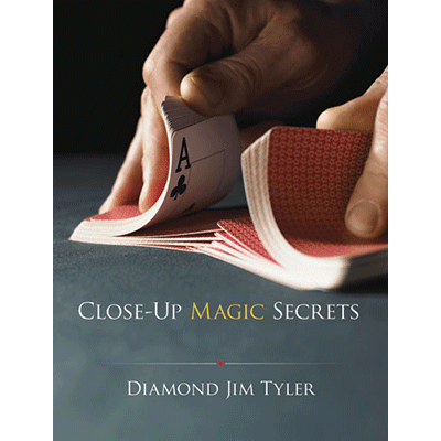 Close-Up Magic Secrets by Diamond Jim Tyler - Book - Got Magic?