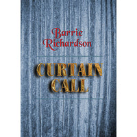 Curtain Call by  Barrie Richardson - Book - Got Magic?