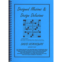 Designed Illusions & Design Delusions by David Hemingway - Book - Got Magic?