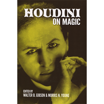 Houdini On Magic by Harry Houdini and Dover Publications - Book - Got Magic?