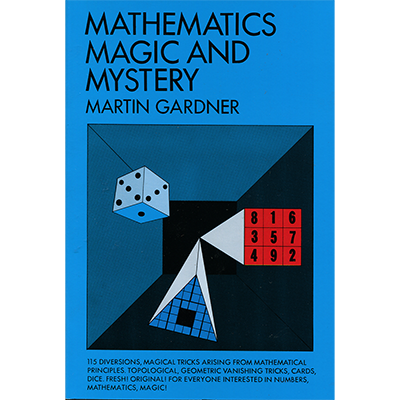 Mathematics, Magic & Mystery by Martin Gardner - Book - Got Magic?