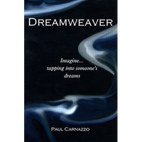 Dreamweaver (with Gimmicks Card) by Paul Carnazzo - Got Magic?