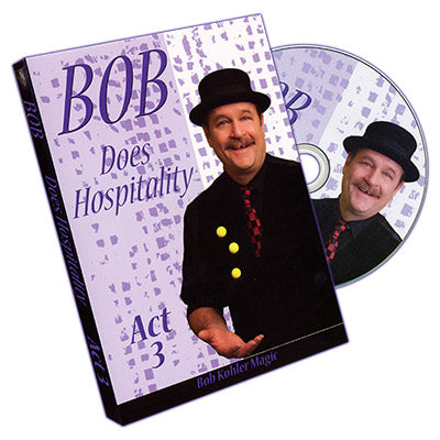 Bob Does Hospitality - Act 3 by Bob Sheets - DVD - Got Magic?
