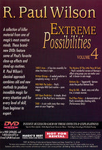 Extreme Possibilities - Volume 4 by R. Paul Wilson - DVD - Got Magic?