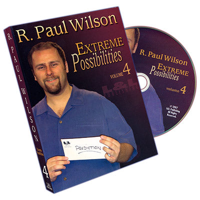 Extreme Possibilities - Volume 4 by R. Paul Wilson - DVD - Got Magic?