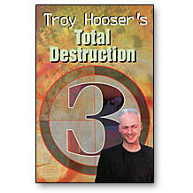 Total Destruction Vol 3 by Troy Hooser - DVD - Got Magic?