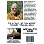 Ultimate No Trick Needle Through Arm by Seamus Seanachaoi - DVD - Got Magic?