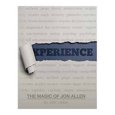 Experience: The Magic of Jon Allen (SOFT COVER) by John Lovick and Vanishing Inc. - Got Magic?
