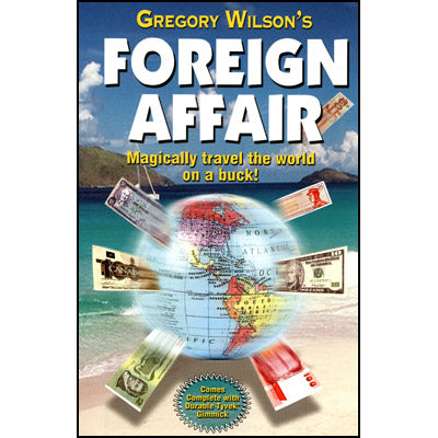 Foreign Affair by Gregory Wilson - Trick - Got Magic?