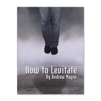 How To Levitate by Andrew Mayne - Book - Got Magic?