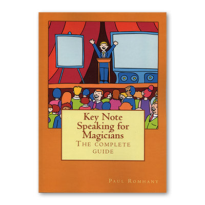 Keynote Speaking for Magicians by Paul Rohmany - Book - Got Magic?